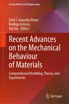 Recent Advances on the Mechanical Behaviour of Materials: Computational Modelling, Theory, and Experiments (Lecture Notes in Civil Engineering, 462)