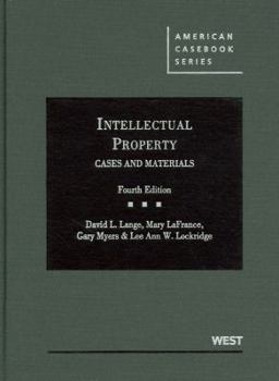 Hardcover Lange, LaFrance, Myers, and Lockridge's Intellectual Property, Cases and Materials, 4th Book