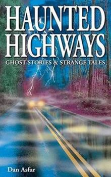 Paperback Haunted Highways: Ghost Stories and Strange Tales Book