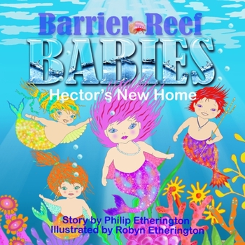 Paperback Barrier Reef Babies: Hector's New Home Book