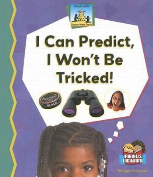 I Can Predict, I Won't Be Tricked (Science Made Simple) - Book  of the Science Made Simple