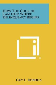 How The Church Can Help Where Delinquency Begins