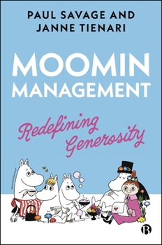 Hardcover Moomin Management: Redefining Generosity Book