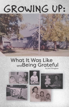 Paperback Growing Up: what it was like and being grateful Book