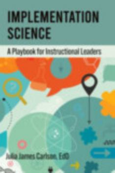 Paperback Implementation Science: A Playbook for Instructional Leaders Book