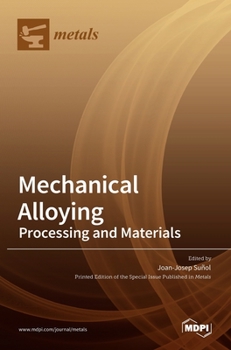 Hardcover Mechanical Alloying: Processing and Materials Book