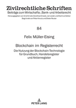 Hardcover Blockchain im Registerrecht: Die Nutzung der Blockchain-Technologie fuer Grundbuch, Handelsregister und Aktienregister [German] Book