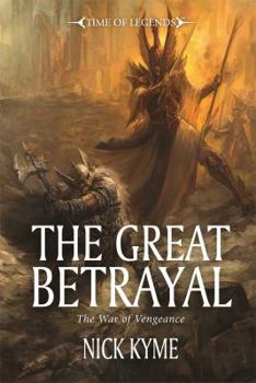 The Great Betrayal. Nick Kyme - Book  of the Warhammer Fantasy