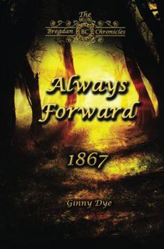 Paperback Always Forward (#9 in the Bregdan Chronicles Historical Fiction Romance Series) Book