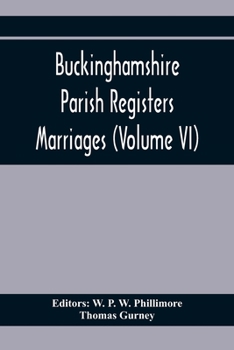 Paperback Buckinghamshire Parish Registers. Marriages (Volume Vi) Book