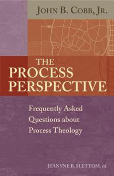 Paperback The Process Perspective: Frequently Asked Questions about Process Theology Book