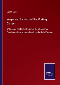Wages and Earnings of the Working Classes