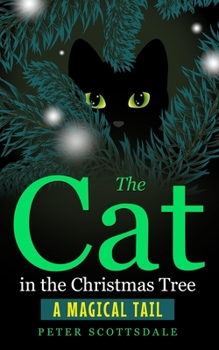 Paperback The Cat in the Christmas Tree: A Magical Tail Book