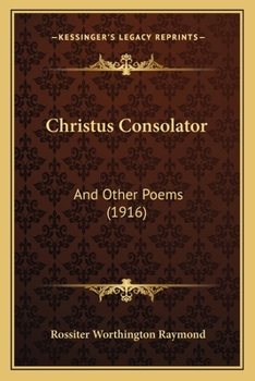 Christus Consolator: And Other Poems (1916)