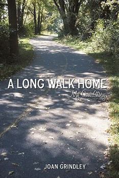 Paperback A Long Walk Home: My Own Story Book