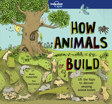 Lonely Planet How Animals Build - Book  of the Lonely Planet Kids