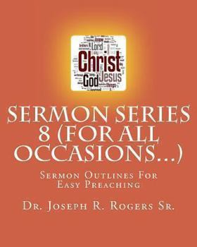 Paperback Sermon Series 8 (For All Occasions...): Sermon Outlines For Easy Preaching Book