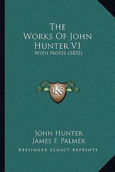Paperback The Works Of John Hunter V1: With Notes (1835) Book