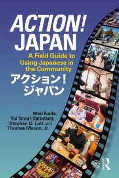 Paperback Action! Japan: A Field Guide to Using Japanese in the Community Book