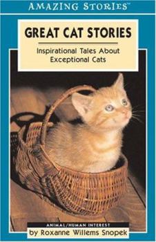 Paperback Great Cat Stories: Incredible Tales about Exceptional Cats Book