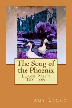 Paperback The Song of the Phoenix: Large Print Edition Book