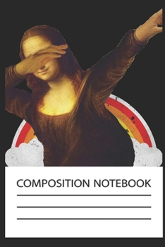 Paperback Composition notebook: Dabbing Mona Lisa - Rainbow Art Teacher Notebook - Dabbing Mona Lisa Painting Notebook gift Book