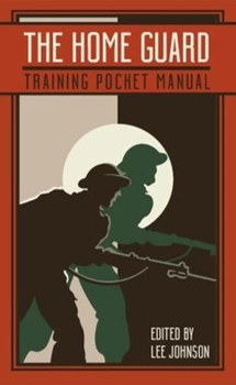 Hardcover The Home Guard Training Pocket Manual Book