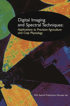 Misc. Digital Imaging and Spectral Techniques: Applications to Precision Agriculture Book