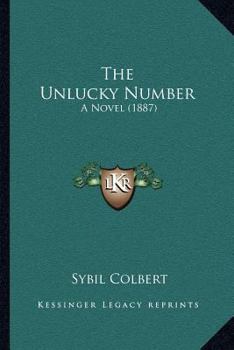 Paperback The Unlucky Number: A Novel (1887) Book