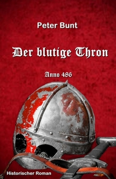Der blutige Thron: Anno 486 (Die Einar Saga)