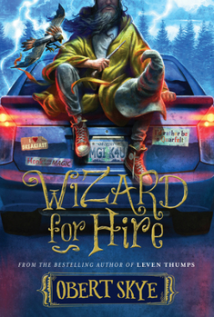Wizard for Hire - Book #1 of the Wizard for Hire