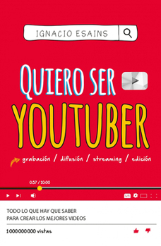 Paperback Quiero Ser Youtuber / I Want to Be a Youtuber [Spanish] Book