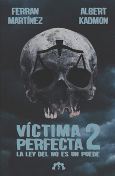 Paperback Víctima perfecta 2: la Ley del No es un Puede [Spanish] Book
