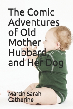 Paperback The Comic Adventures of Old Mother Hubbard, and Her Dog Book