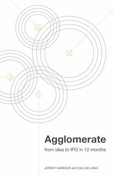 Agglomerate: From Idea to IPO in 12 Months