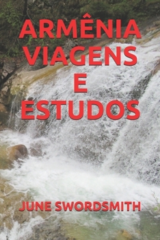 ARMÊNIA VIAGENS E ESTUDOS (Portuguese Edition)