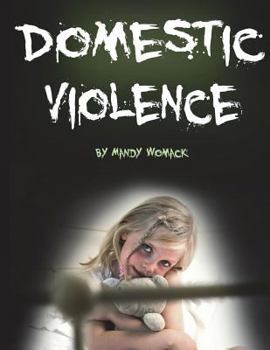 Domestic Violence: Guide to Understanding and Dealing with Domestic Violence