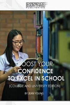 Paperback Boost Your Confidence to Excel in School College and University Edition Book