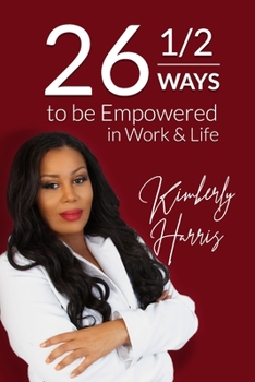 Paperback 26 1/2 Ways to Be Empowered In Work & Life Book