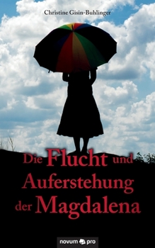 Paperback Die Flucht und Auferstehung der Magdalena [German] Book