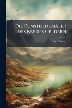 Paperback Die Kunstdenkmäler des Kreises Geldern [German] Book