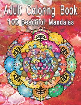 Paperback Adult Coloring Book: 100 Beautiful Mandalas Book