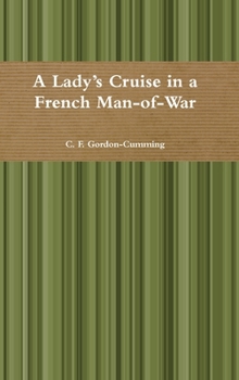 A Lady's Cruise in a French Man-of-War