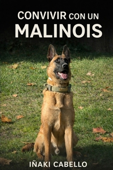 Paperback Convivir Con Un Pastor Belga Malinoise [Spanish] Book