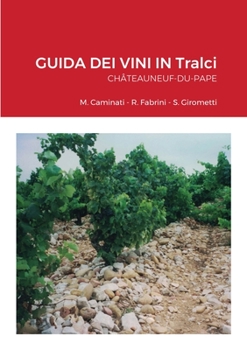 Paperback GUIDA DEI VINI IN Tralci Châteauneuf-du-Pape [Italian] Book