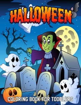 Paperback Halloween Coloring Book For Toddlers: New and Expanded Edition, 50 Unique Designs, Jack-o-Lanterns, Witches, Haunted Houses, and More Fun, Stress Reli Book