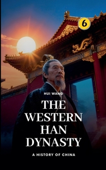 The Western Han Dynasty: A History of China