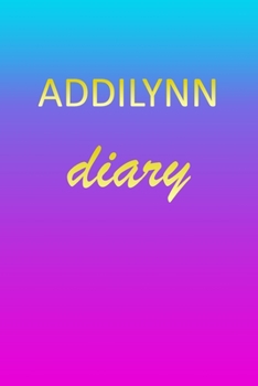 Paperback Addilynn: Journal Diary Personalized First Name Personal Writing Letter A Blue Purple Pink Gold Effect Cover Daily Diaries for J Book