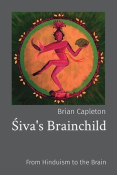 Paperback Śiva's Brainchild: From Hinduism to the Brain Book