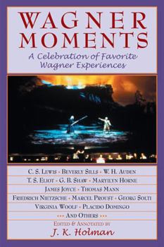 Paperback Wagner Moments: A Celebration of Favorite Wagner Experiences Book